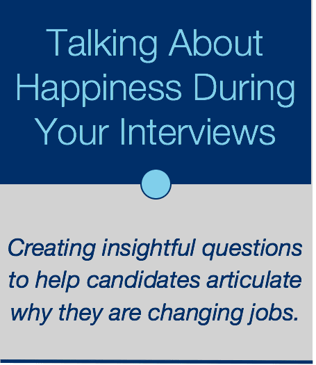 Recruiting: Talking About Happiness During Your Interviews