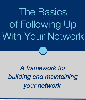 Managing: The Basics of Following up With Your Network