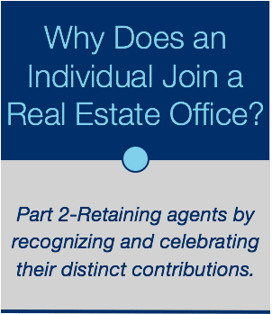 Recruiting: What Causes a Candidate to Choose a Particular Real Estate Office? – Part 2