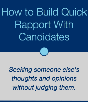 Recruiting: How to Build Quick Rapport With Your Candidates