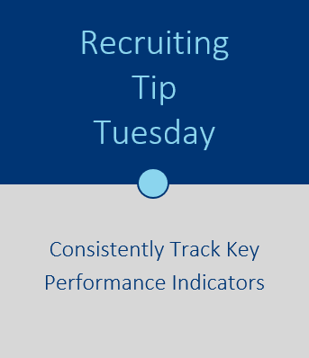 Recruiting Tip Tuesday: Consistently Track Key Performance Indicators