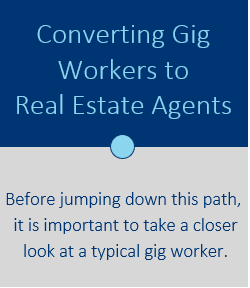 Converting Gig Workers to Real Estate Agents