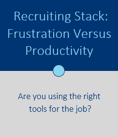 Your Recruiting Stack: Frustration Versus Productivity