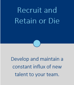 Recruit and Retain or Die