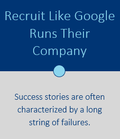 Recruit Like Google Runs Their Company
