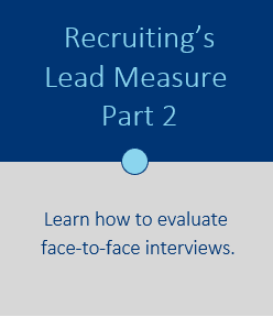 Recruiting’s Lead Measure – Part 2