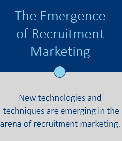 The Emergence of Recruitment Marketing