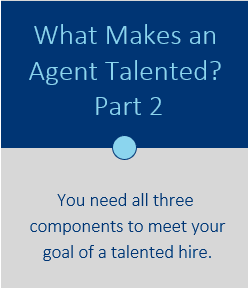 What Makes an Agent Talented? – Part 2