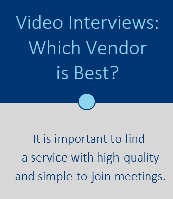 Video Interviews: Which Vendor is Best?
