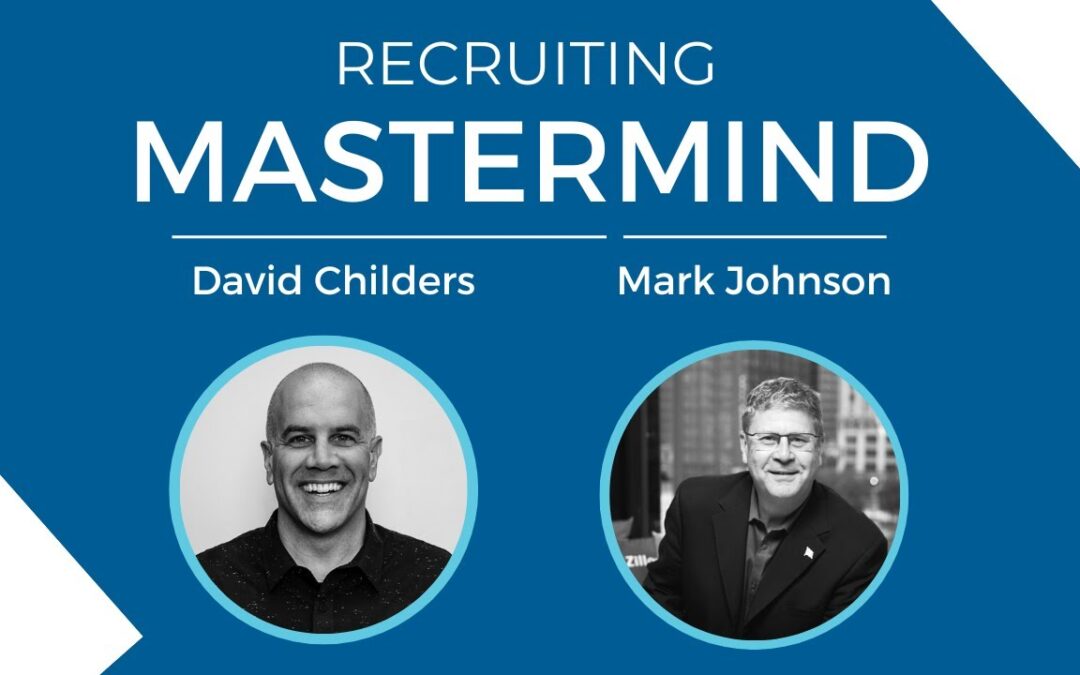 Recruiting Mastermind Episode 5: Empowering Real Estate Leaders with David Childers