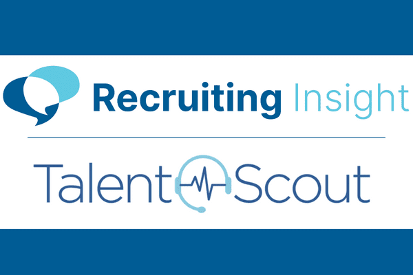 Recruiting Insight and Talent Scout® Join Forces
